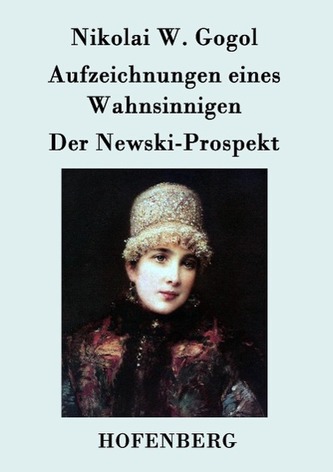Aufzeichnungen eines Wahnsinnigen / Der Newski-Prospekt