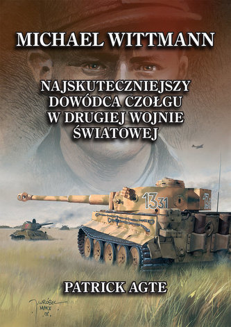 Michael Wittmann. najskuteczniejszy  dowódca czołgu  w drugiej wojnie światowej 1