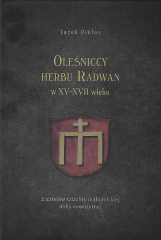 Oleśniccy herbu Radwan w XV-XVII wieku