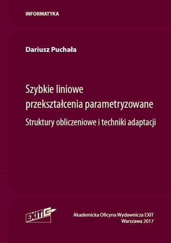 Szybkie liniowe przekształcenia parametryzowane Szybkie liniowe przekształcenia parametryzowane