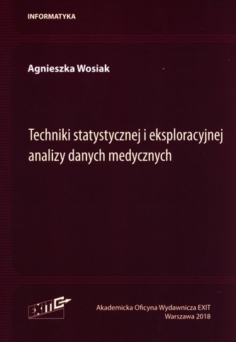 Techniki statystycznej i eksploracyjnej analizy danych medycznych