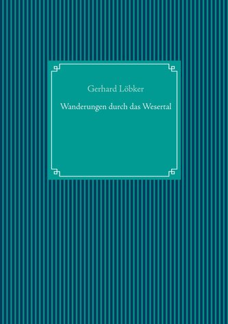 Wanderungen durch das Wesertal