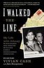 I Walked the Line: My Life with Johnny