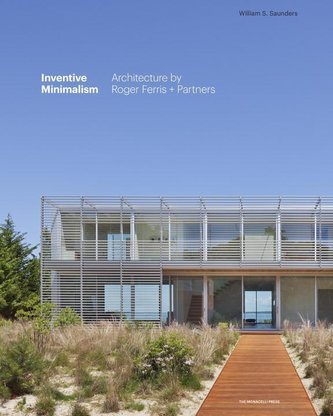 Inventive Minimalism: The Architecture of Roger Ferris + Partners
