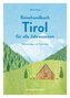 Reisehandbuch Tirol für alle Jahreszeiten