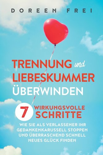 Trennung und Liebeskummer überwinden
