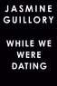 While We Were Dating