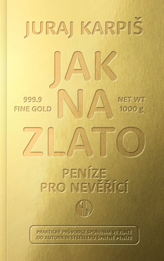 Ako na zlato - Peniaze pre neveriaci
