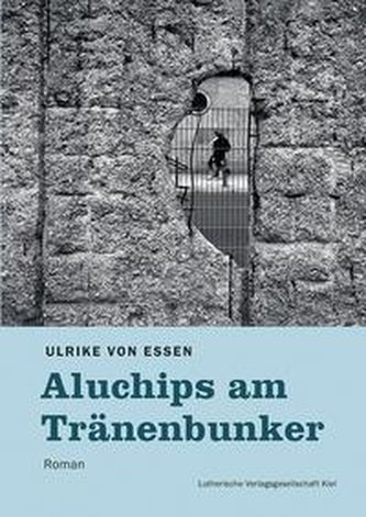 Aluchips am Tränenbunker