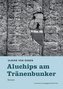 Aluchips am Tränenbunker