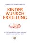 Kinder Wunsch Erfüllung
