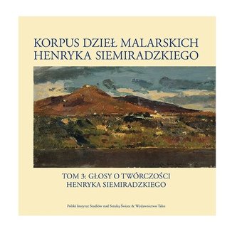 Korpus dzieł malarskich Henryka Siemiradzkiego Tom 3