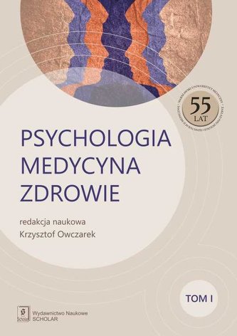 Psychologia - Medycyna - Zdrowie Tom 1