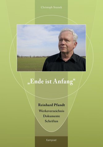 \"Ende ist Anfang\". Reinhard Pfundt