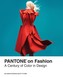Pantone on Fashion A Century of Color in Design