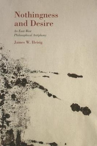 Nothingness and Desire: A Philosophical Antiphony