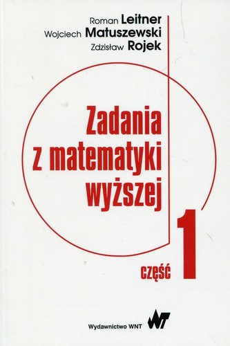 Zadania z matematyki wyższej Część 1