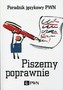 Piszemy poprawnie Poradnik językowy PWN