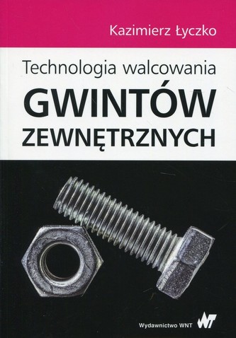 Technologia walcowania gwintów zewnętrznych