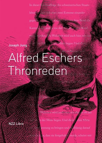 Alfred Eschers Thronreden