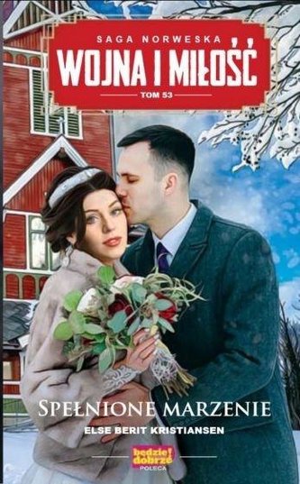 Wojna i miłość T.53 Spełnione marzenie