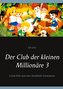 Der Club der kleinen Millionäre 3
