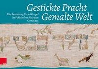 Gestickte Pracht - gemalte Welt