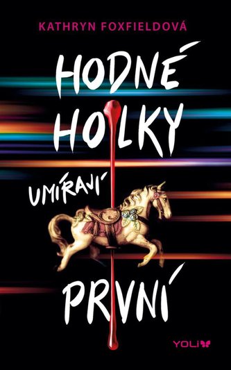 Hodný holky umírají první