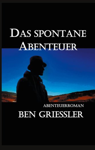 Das spontane Abenteuer