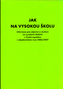 Jak na vysokou školu 2006-2007