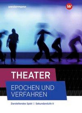 Theater - Epochen und Verfahren. Schülerband