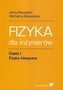 Fizyka dla inżynierów Część 1 Fizyka klasyczna