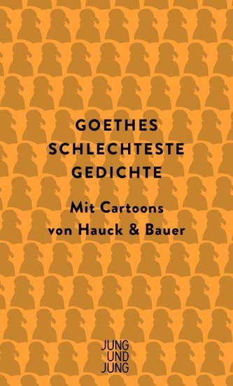 Goethes schlechteste Gedichte
