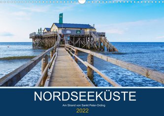 Nordseeküste Am Strand von Sankt Peter-Ording (Wandkalender 2022 DIN A3 quer)