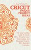 CRUCUT UNIQUE PROJECS IDEAS