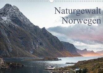 Naturgewalt Norwegen (Wandkalender 2022 DIN A3 quer)