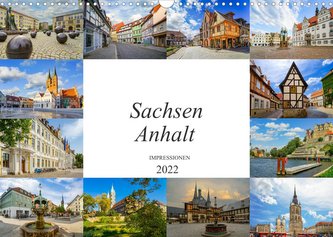 Sachsen Anhalt Impressionen (Wandkalender 2022 DIN A3 quer)