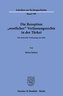 Die Rezeption »westlicher« Verfassungsrechte in der Türkei.