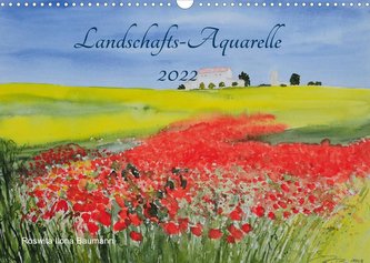 Landschafts-Aquarelle 2022 Roswita Ilona Baumann (Wandkalender 2022 DIN A3 quer)