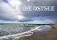 Die Ostsee (Wandkalender 2022 DIN A3 quer)