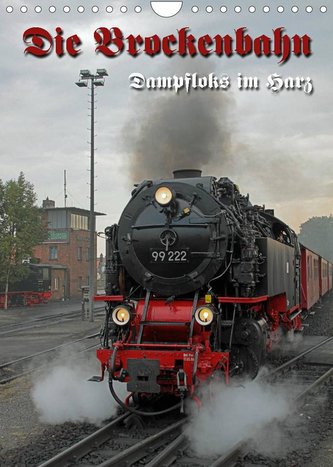 Die Brockenbahn (Wandkalender 2022 DIN A4 hoch)