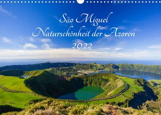 São Miguel - Naturschönheit der Azoren (Wandkalender 2022 DIN A3 quer)
