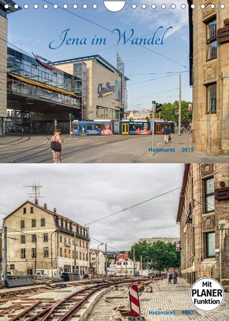 Jena im Wandel (Wandkalender 2022 DIN A4 hoch)