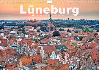 LÜNEBURG Ein- und Ausblicke von Andreas Voigt (Wandkalender 2022 DIN A4 quer)