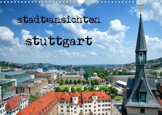 stadtansichten stuttgart (Wandkalender 2022 DIN A3 quer)