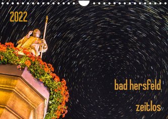 bad hersfeld zeitlos (Wandkalender 2022 DIN A4 quer)