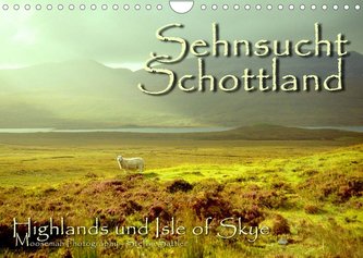 Sehnsucht Schottland (Wandkalender 2022 DIN A4 quer)