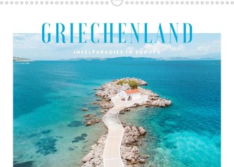 Griechenland - Inselparadies in Europa (Wandkalender 2022 DIN A3 quer)