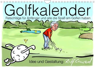 Golfkalender für Anfänger und alle die Spaß am Golfen haben (Wandkalender 2022 DIN A4 quer)