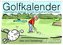 Golfkalender für Anfänger und alle die Spaß am Golfen haben (Wandkalender 2022 DIN A4 quer)